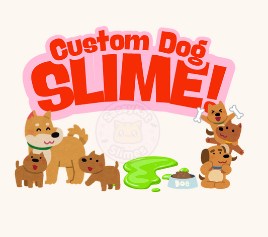 Custom Dog Slime